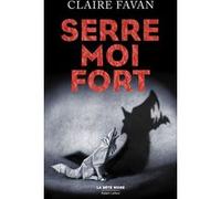 Serre-moi fort