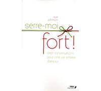 Serre-moi fort !: Parce que l'attachement est indispensable pour le couple