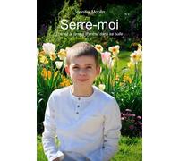 Serre-moi: Prenez le temps d'entrer dans sa bulle