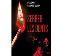 Serrer les dents Marie-Laure Brunel-Dupin (Auteur), Valérie Péronnet (Auteur)