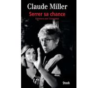 Serrer sa chance: Entretiens avec Claire Vassé