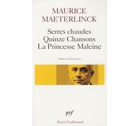 Serres chaudes - Quinze Chansons - La Princesse Maleine