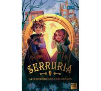 Serruria - Tome 2 La Confrérie des Explorames