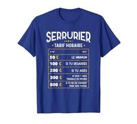 Serrurier Tarif Horaire - Humoristique Serrurier T-Shirt, Homme, Bleu Royal, XL