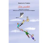 Sers, pantin ! Quand être ne suffit pas! Différence entre amour et reconnaissance biologique - Roberto M. Fradera - Librinova - broché - Guide