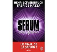 Sérum Fabrice Mazza (Auteur), Henri Loevenbruck (Auteur)