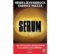 Sérum Fabrice Mazza (Auteur), Henri Loevenbruck (Auteur)