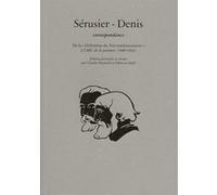 Sérusier - Denis, correspondance Paul Serusier (Auteur), Maurice Denis (Auteur), Claudie Maynard (Auteur), Fabienne Stahl (Auteur)