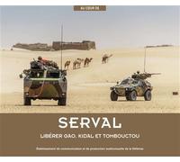 Serval Libérer Gao, Kidal et Tombouctou - Philippe Chapleau - Ecpad - broché - Etude