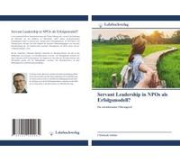 Servant Leadership In Npos Als Erfolgsmodell?