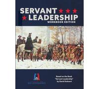 Servant Leadership: Workbook Edition