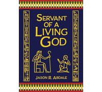 Servant of a Living God: A Novel of Ancient Egypt