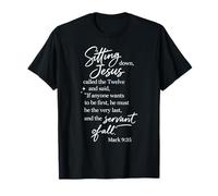 Servant of All Be First Mark 9:35 Jesus Scripture Pray T-Shirt
