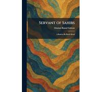 Servant of Sahibs: A Book to Be Read Aloud