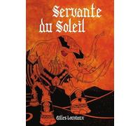 Servante Du Soleil - Cycle Du Chevalier Oublié Tome 2