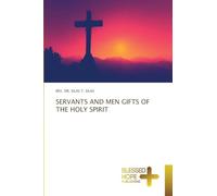 Servants and Men Gifts of the Holy Spirit