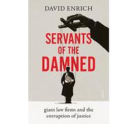 Servants of the Damned: giant law firms and the corruption of justice