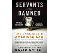 Servants of the Damned: The Dark Side of American Law