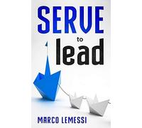 Serve To Lead