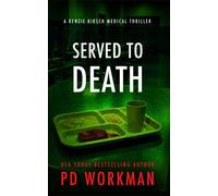 Served to Death A Medical Examiner Mystery - P.D. Workman - pd workman - ebook (ePub) - Livre