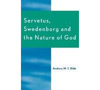 Servetus, Swedenborg And The Nature Of God