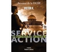 Victor K. – Service Action : Le Chevalier de Jérusalem – Tome 4 – Broché