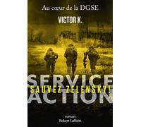 Service Action - Sauvez Zelensky ! - Victor K. - Robert Laffont - broché - Roman