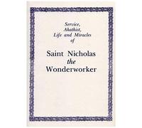 Service, Akathist, Life And Miracles Of Saint Nicholas The Wonderworker