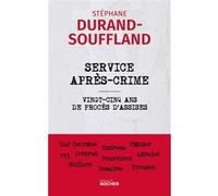 Service après-crime Stéphane Durand-Souffland (Auteur)