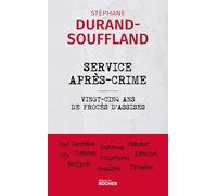 Service après-crime: Vingt-cinq ans de procès d'assises