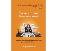 Service client Votre ennemi naturel: S'il vous plaît, continuez à souffrir. Aide promise. Folie délivrée