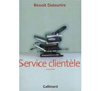Service clientèle Roman bref - Benoît Duteurtre - Gallimard - broché - Roman