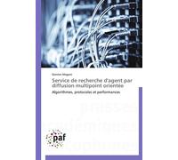 Service de recherche d'agent par diffusion multipoint orientée - MAGONI-D - P.academiques Francophones - broché - Essai