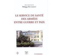 Service de sante des armees entre guerre et paix (le) Philippe Richardot (Auteur)