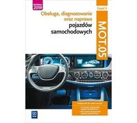 Service, diagnostic et réparation des véhicules à moteur MOT.05. Mécanicien de véhicules à moteur, technicien de véhicules à moteur Czêœæ 2 Travail collectif (Buch auf Polnisch)