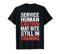 Service Human Caution May Bite Still in Training - T-Shirt Graphique avec Valeur, Homme, Noir, S