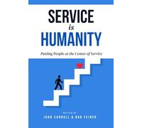 Service is Humanity: Putting People at the Center of Service