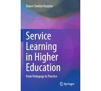 Service Learning in Higher Education: From Pedagogy to Practice