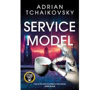 Adrian Tchaikovsky – Service Model – Tor Books