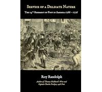 Service of a Delicate Nature: The 14th Regiment of Foot in America 1766-1776
