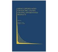 Service Opportunities For Electric Utilities: Creating Differentiated Products