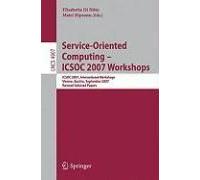 Service-Oriented Computing - Icsoc 2007 Workshops