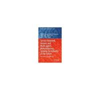 Service Oriented, Holonic And Multi-Agent Manufacturing Systems For Industry Of The Future