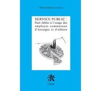 Service public : huit fables À l'usage des employÉs communaux Allen F Lederlin (Auteur)
