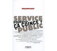 Service public : pourquoi ça coince ? - Philippe Galy - Organisation Eds D' - broché - Essai