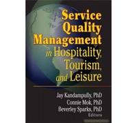 Service Quality Management In Hospitality, Tourism, And Leisure