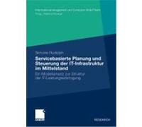 Servicebasierte Planung und Steuerung der IT-Infrastruktur im Mittelstand Rudolph, Simone (Auteur)