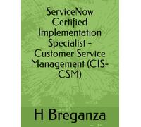 ServiceNow Certified Implementation Specialist - Customer Service Management (CIS-CSM)