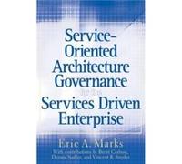 ServiceOriented Architecture Governance for the Services Driven Enterprise by Eric A. Marks Hardcover Book Eric A. Marks (Auteur)