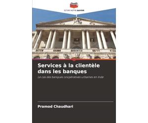 Services à la clientèle dans les banques: Le cas des banques coopératives urbaines en Inde
